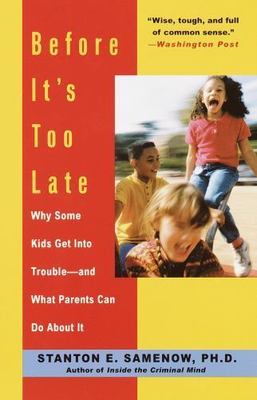 Before It's Too Late: Why Some Kids Get Into Trouble