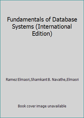Fundamentals of Database Systems (International Edition)