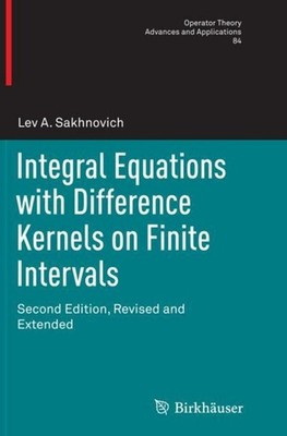 Integral Equations with Difference Kernels on Finite Intervals Lev A. Sakhnovich