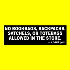 "NO BOOKBAGS, BACKPACKS" business ANTI SHOPLIFTING STICKER store security sign