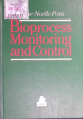 Bioprocess Monitoring and Control. Heinzle, Elmar, Nazmul M Karim and Henry C Li