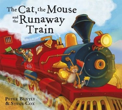The Cat and the Mouse and the Runaway Train Paperback Peter Bentl