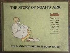 November 1905 The Story of Noah's Ark E. Boyd Smith Houghton Mifflin Co Boston