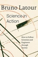Science In Action | How To Follow Scientists And Engineers Through Society