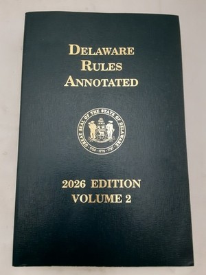 2026 Michie Delaware Rules Annotated Volume 2 ONLY 9798341726765