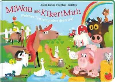 MiWau und KikeriMuh Welches Tier entdeckst denn du? Bilderbuch mit Klappen