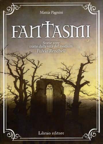 Fantasmi. storie vere tratte dalla vita del medium Fulvio Rendhell [Paperback] [ - Immagine 2