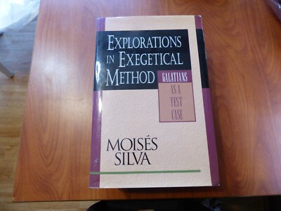 Explorations in Exegetical Methods Galatians by Silva