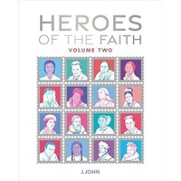 J John - Heroes Of The Faith Volume Two 2 2 - Hardback - G245Z