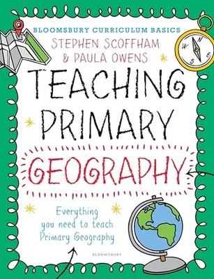 Bloomsbury Curriculum Basics: Teaching Primary Geograp by Paula Owens 1472921100