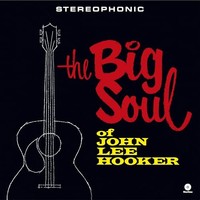 John Lee Hooker - Big Soul Of 4 Bonus Tracks Limited Edition - - E1111Z