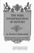 The Whig Interpretation of History, Butterfield, Herbert, Excellent Book