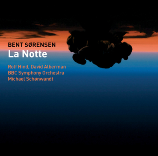 Bent Sorensen Bent Sorensen: La Notte (CD) Album