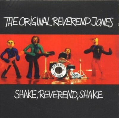 Original Reverend Jones Shake, reverend, shake  [CD]