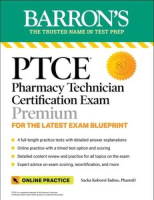 PTCE: Pharmacy Technician Certification Exam Premium: 4 Practice Tests   - GOOD