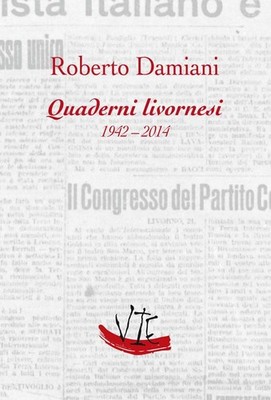 Buch - Roberto Damiani - Hefte Livornesi (1942-2014) - Vittoria Iguazu Edit