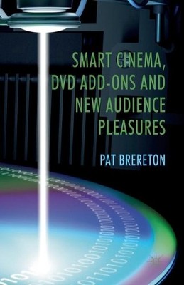 P. Brereton Smart Cinema, DVD Add-Ons and New Audience Pleasures (Taschenbuch)