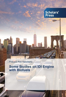 Some Studies on IDI Engine with Biofuels | Prasada Rao Kancherla | Taschenbuch