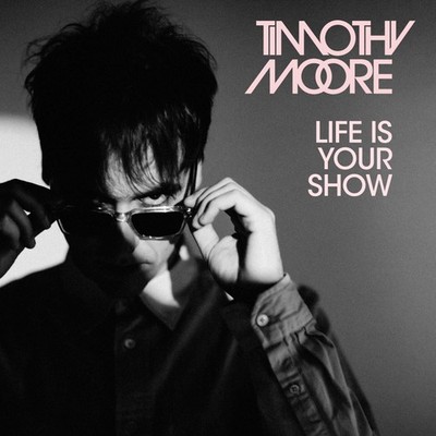Audio Cd Neu - Timothy Moore - Life Is Your Show -I- Space Echo Records