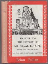 Brian PULLAN / Sources for The History of Medieval Europe 1st Edition 1966