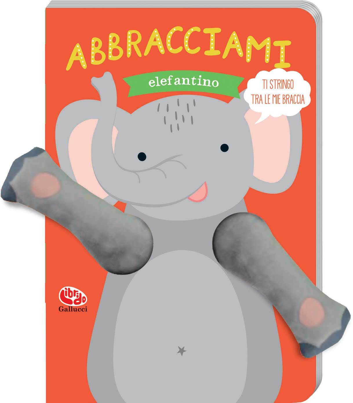 Libri Tanja Louwers - Abbracciami Elefantino