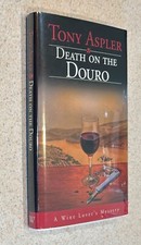 Tony ASPLER -- Death on Douro (Wine Mystery) -- 2000 SIGNED 1st Edition HC