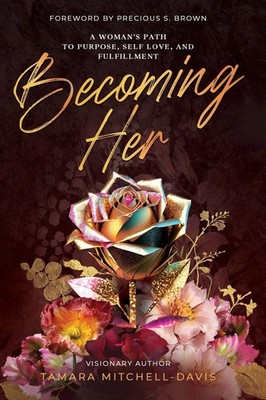 Becoming Her A Woman's Path to Purpose, Self Love, and Fulfillment Taschenbuch