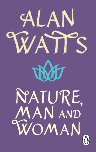 Nature, Man and Woman by Alan W Watts (Paperback Book)