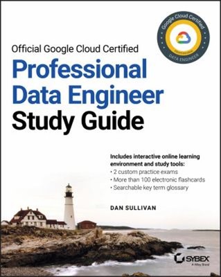 Official Google Cloud Certified Professional Data Engineer Study