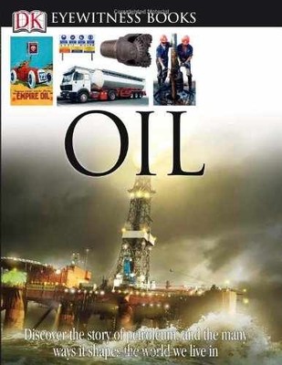 DK Eyewitness Books: Oil - Hardcover, by Farndon John - Very Good