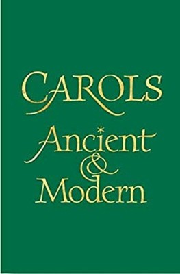 Carols Ancient and Modern Full Music Edition Paperback