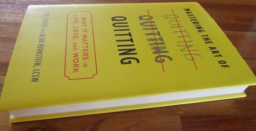 MASTERING the ART of QUITTING ~ Peg Streep & Alan Bernstein. HbDj HERE in MELB - Picture 3 of 12