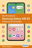 Das Praxisbuch Samsung Galaxy A56 5G - Anleitung FüR Einsteiger Rainer Giev ...