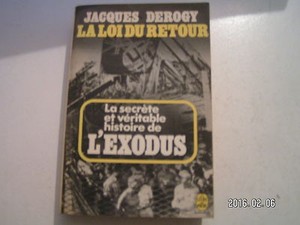 Details About A Jacques Derogy La Loi Du Retour La Secrète Et Véritable Histoire De Lexodus - 