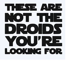 THESE ARE NOT THE DROIDS YOU ARE LOOKING FOR vinyl decal. Mandalorian Yoda R2D2