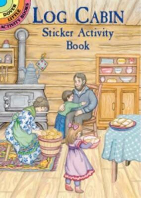 Log Cabin Sticker Activity Book [With Stickers], Marty Noble