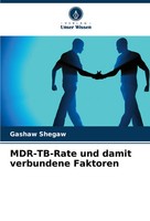 Gashaw Shegaw | Mdr-Tb-Rate Und Damit Verbundene Faktoren | Taschenbuch (2024)