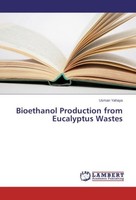 Bioethanol Production From Eucalyptus Wastes Usman Yahaya