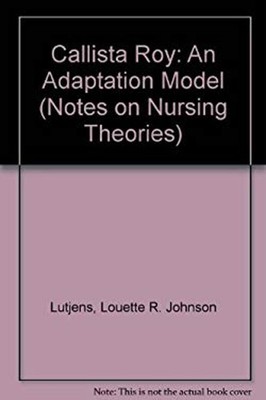 Callista Roy : An Adaptation Model Paperback Louette R. Johnson L