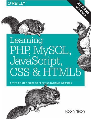 Learning PHP, MySQL, JavaScript, CSS and HTML5 : A Step-By-Step Guide to...