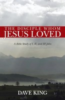 Dave King | The Disciple Whom Jesus Loved | Taschenbuch | Englisch (2013)