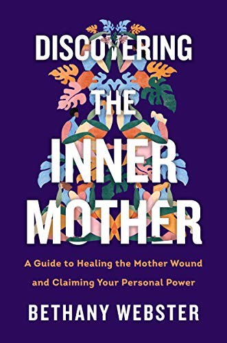 Discovering the Inner Mother by Bethany Webster HARDBACK - Image 7