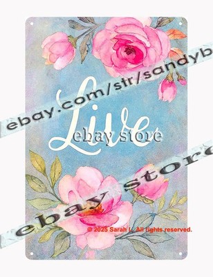 Metal Sign Live Botanical Script Home Art floral inspirational