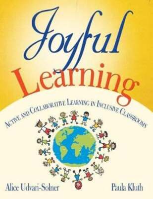 Joyful Learning: Active and Collaborative Learning in Inclusive Classrooms: New