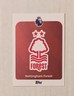 2025-26 Topps Premier League EPL #235 Team Badge Crest Card Nottingham Forest