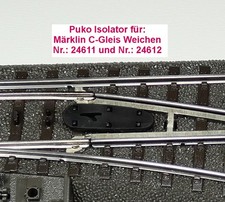 Puko Isolator für C-Gleis Standard Weiche, für Märklin Nr.: 24611 und Nr.: 24612