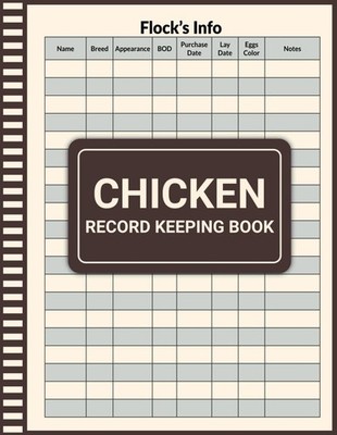 Chicken record Keeping Book:Track Chickens Feeding, Health, Hatching, Egg Produc