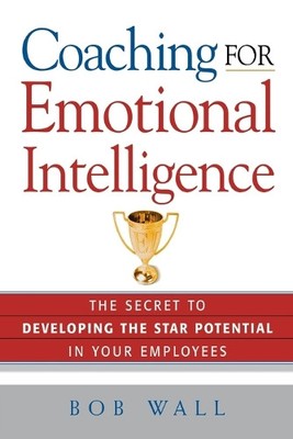 Bob WALL Coaching for Emotional Intelligence (Taschenbuch)