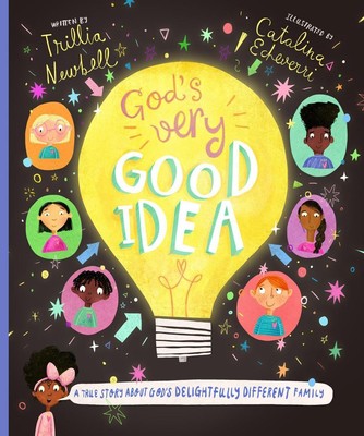 God's Very Good Idea Storybook: A True Story of God's Delightfully Different Fam