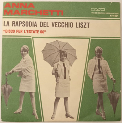 ANA MARCHETTI -LA RAPSODIA DEL VECCHIO LISZT- 1966 ITALIAN 7'' SINGLE PS, CHANSON